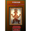 Vodoun: Why African-Americans Fear Their Cosmogenetic Paths to God. An Illustrated History of Racism and Religious Persecution in America - Paperback