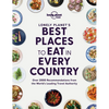 Lonely Planet's Best Places to Eat in Every Country - Hardcover