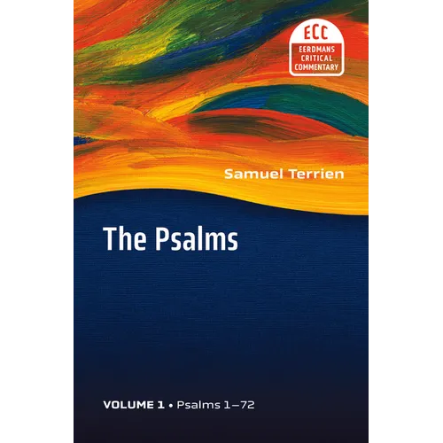 The Psalms, vol 1: Strophic Structure and Theological Commentary - Paperback