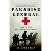 Paradise General: Riding the Surge at a Combat Hospital in Iraq - Paperback
