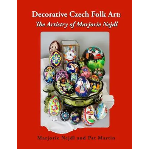 Decorative Czech Folk Art: The Artistry of Marjorie Nejdl - Paperback