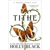 Tithe: A Modern Faerie Tale - Hardcover