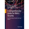 A Comprehensive Guide for Web3 Security: From Technology, Economic and Legal Aspects - Hardcover