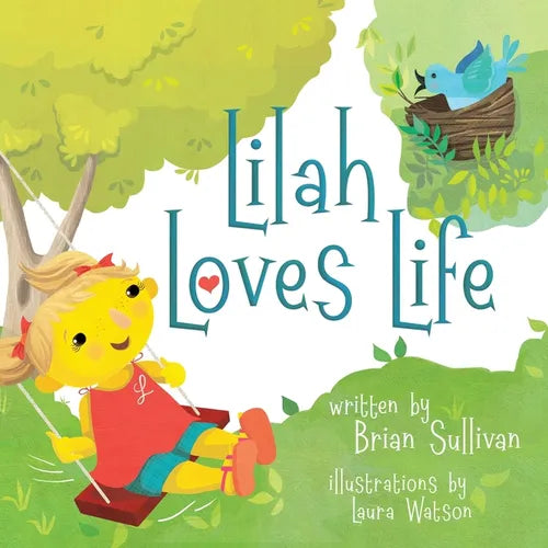 Lilah Loves Life -- (Children's Picture Book, Whimsical, Imaginative, Beautiful Illustrations, Stories in Verse) - Paperback