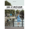 Soul of Amsterdam: A Guide to 30 Best Experiences - Paperback