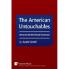American Untouchables: America & the Racial Contract: A Historical Perspective on Race-Based Politics - Paperback