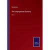The Congregational Quarterly: Vol. I - Paperback