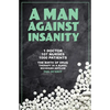 A Man Against Insanity: The Birth of Drug Therapy in a Rural Michigan Asylum In 1952 - Paperback
