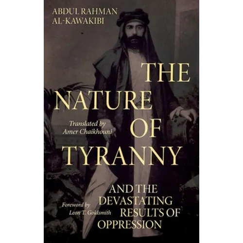 The Nature of Tyranny: And the Devastating Results of Oppression - Hardcover