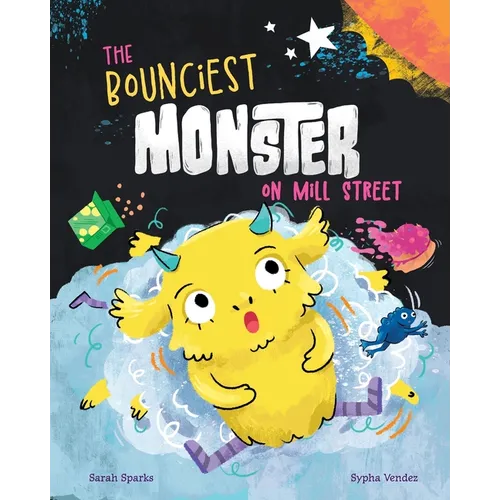 The Bounciest Monster on Mill Street - Paperback