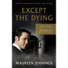 Except the Dying: 25th Anniversary Edition - Paperback
