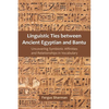 Linguistic Ties between Ancient Egyptian and Bantu: Uncovering Symbiotic Affinities and Relationships in Vocabulary - Paperback