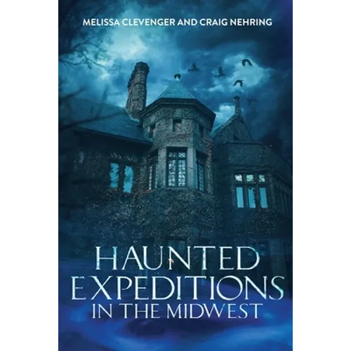 Haunted Expeditions In The Midwest - Paperback