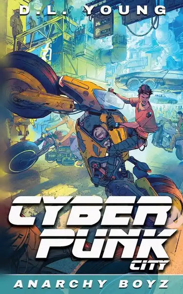 Cyberpunk City Book Two: Anarchy Boyz - Paperback