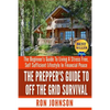 The Prepper's Guide To Off the Grid Survival: The Beginner's Guide To Living the Self Sufficient Lifestyle In Financial Peace - Paperback