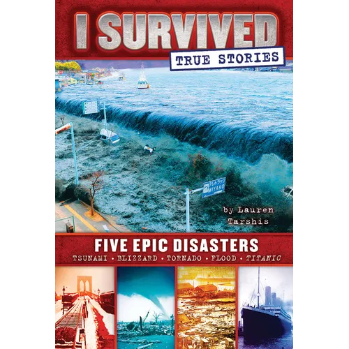 Five Epic Disasters (I Survived True Stories #1): Volume 1 - Hardcover