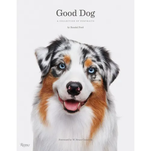 Good Dog: A Collection of Portraits - Hardcover