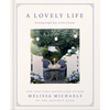 A Lovely Life: Savoring Simple Joys in Every Season - Hardcover