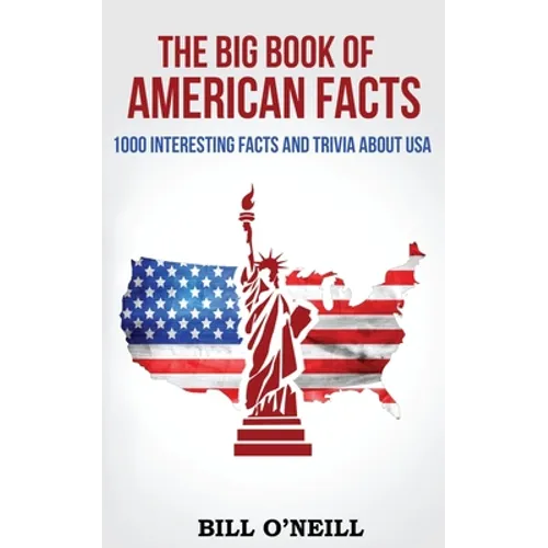 The Big Book of American Facts: 1000 Interesting Facts And Trivia About USA - Paperback