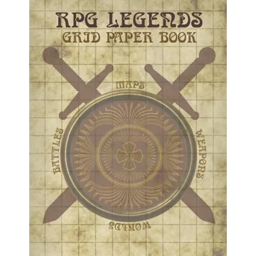RPG Legends Grid Paper Book: Large Role Playing Graph Paper Book, Ideal for Creating Fantasy Maps, Worlds and Much More - Paperback
