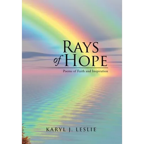 Rays of Hope: Poems of Faith and Inspiration - Hardcover