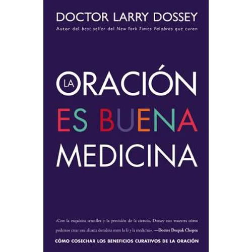 Oración Es Buena Medicina: Cómo Cosechar Los Beneficios Curativos de la Oración - Paperback