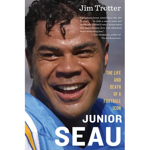 Junior Seau: The Life and Death of a Football Icon - Paperback