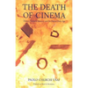 The Death of Cinema: History, Cultural Memory and the Digital Dark Age - Paperback