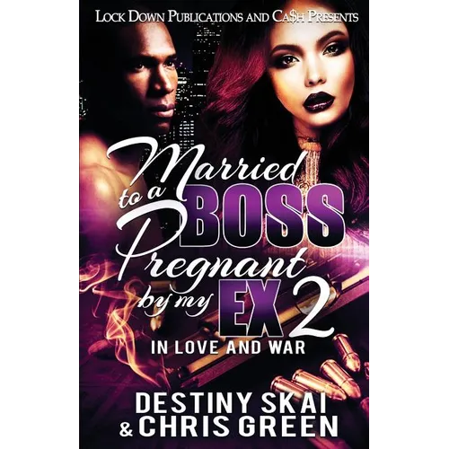 Married to a Boss, Pregnant by my Ex 2: In Love and War - Paperback