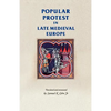 Popular Protest in Late-Medieval Europe: Italy, France and Flanders - Paperback