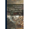 Analysis of Drawing, Painting and Composing - Hardcover