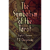 The Symbolism of the Tarot. English - German: Philosophy of Occultism in Pictures and Numbers - Paperback