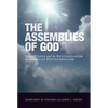 The Assemblies of God: Godly Love and the Revitalization of American Pentecostalism - Hardcover