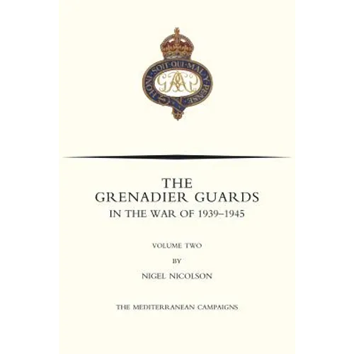 GRENADIER GUARDS IN THE WAR OF 1939-1945 Volume Two - Paperback