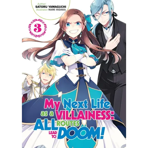 My Next Life as a Villainess: All Routes Lead to Doom! Volume 3 (Light Novel) - Paperback