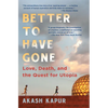 Better to Have Gone: Love, Death, and the Quest for Utopia - Paperback