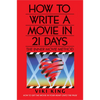How to Write a Movie in 21 Days (Revised Edition): The Inner Movie Method - Paperback
