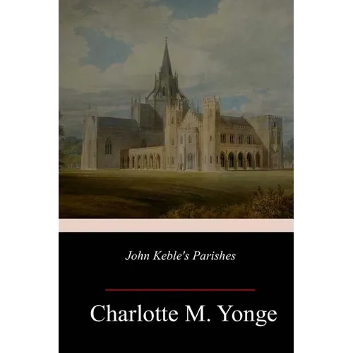 John Keble's Parishes - Paperback