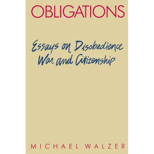 Obligations: Essays on Disobedience, War, and Citizenship - Paperback