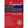 Inspired Jewish Leadership: Practical Approaches to Building Strong Communities - Hardcover