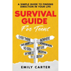 Survival Guide for Teens: A Simple Guide to Self-Discovery, Social Skills, Money Management and All the Most Essential Life Skills You Need to Learn a - Paperback