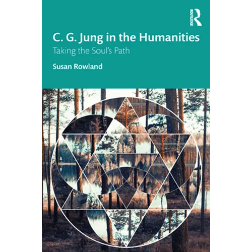 C. G. Jung in the Humanities: Taking the Soul's Path - Paperback