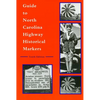 Guide to North Carolina Highway Historical Markers - Paperback
