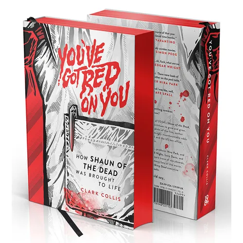 You've Got Red on You: How Shaun of the Dead Was Brought to Life - Hardcover