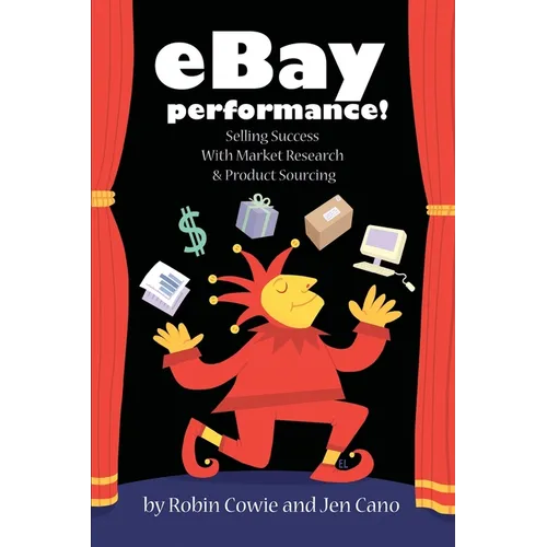 eBay Performance! Selling Success with Market Research and Product Sourcing - Paperback