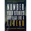 Number Your Stories and Lead Like a Legend - Hardcover