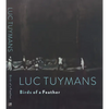 Luc Tuymans: Birds of a Feather - Hardcover