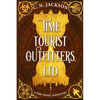 Time Tourist Outfitters, Ltd.: A Time Travel Adventure - Paperback