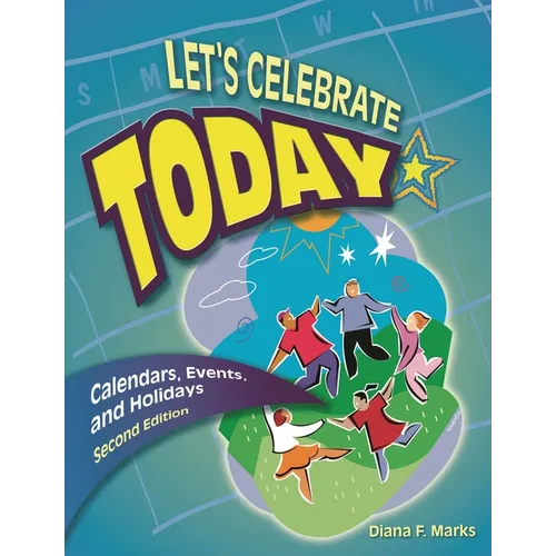 Let's Celebrate Today: Calendars, Events, and Holidays - Paperback