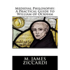 Medieval Philosophy: A Practical Guide to William of Ockham - Paperback